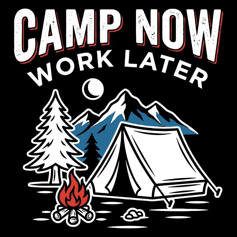 Le camp maintenant, le travail plus tard