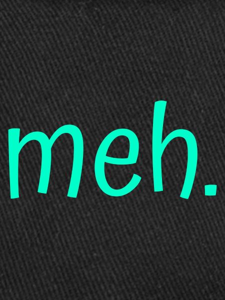 meh.