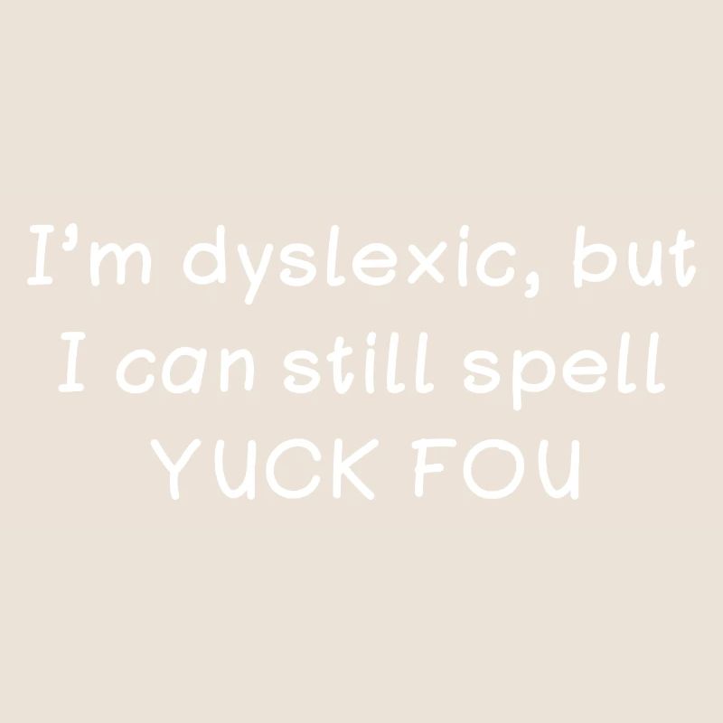 Je suis dyslexique