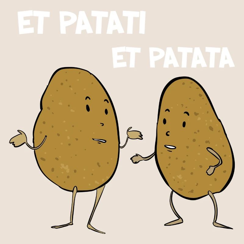Et Patati Et Patata Expression Pomme De Terre