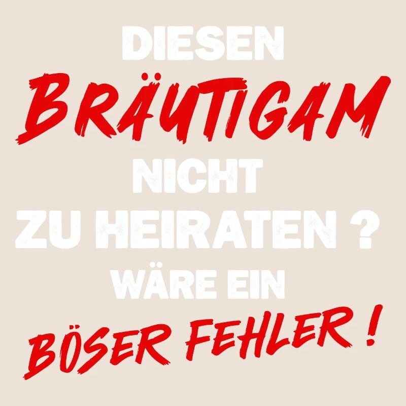 Bräutigam Hochzeit Junggesellenabschied Spruch