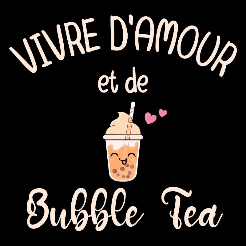 Vivre d'Amour et De Bubble Tea