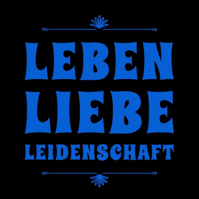 ich will ein leidenschaftliches Leben leben