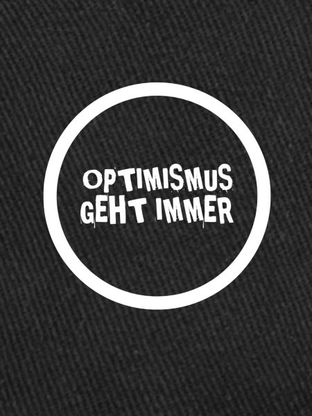 Optimismus geht immer