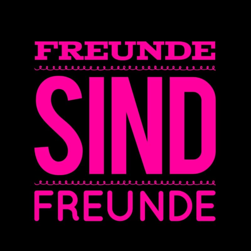 Freunde sind genial