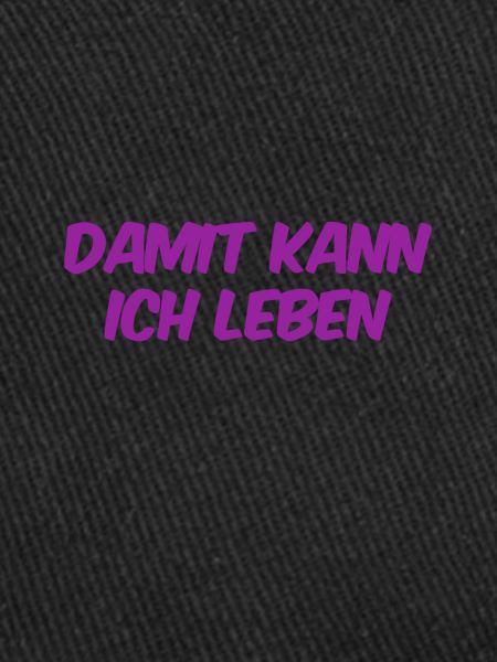 damit kann ich leben