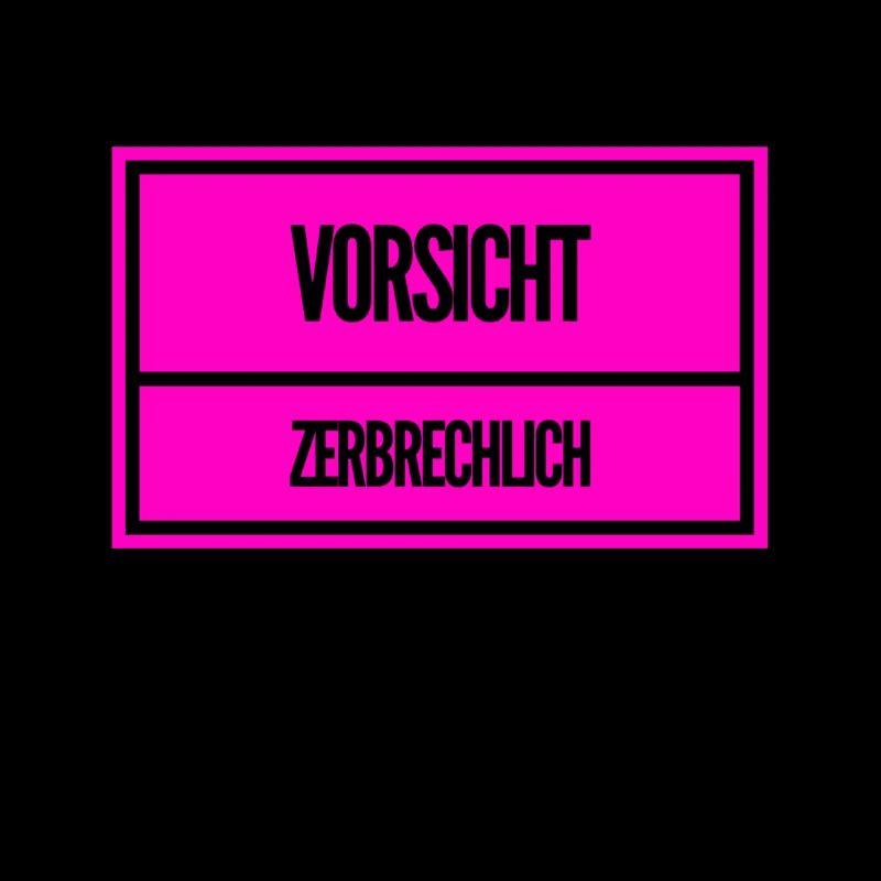 zerbrechlich