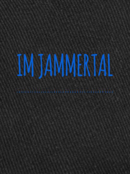 ich bin im Jammertal