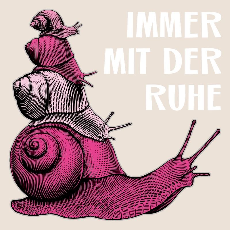 Immer mit der Ruhe vier Schnecken und Spruch