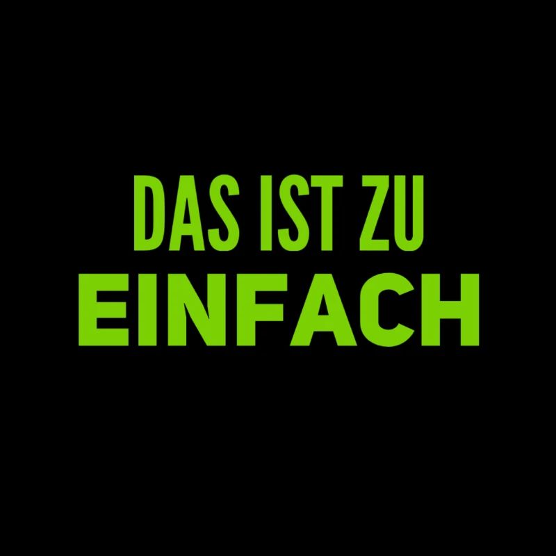 zu einfach