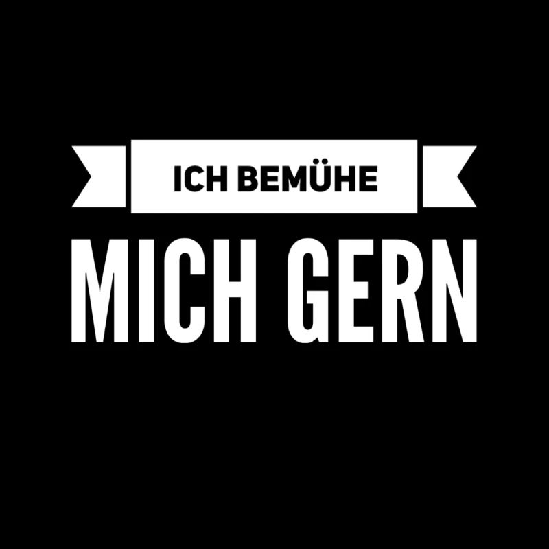 ich gebe mir Mühe