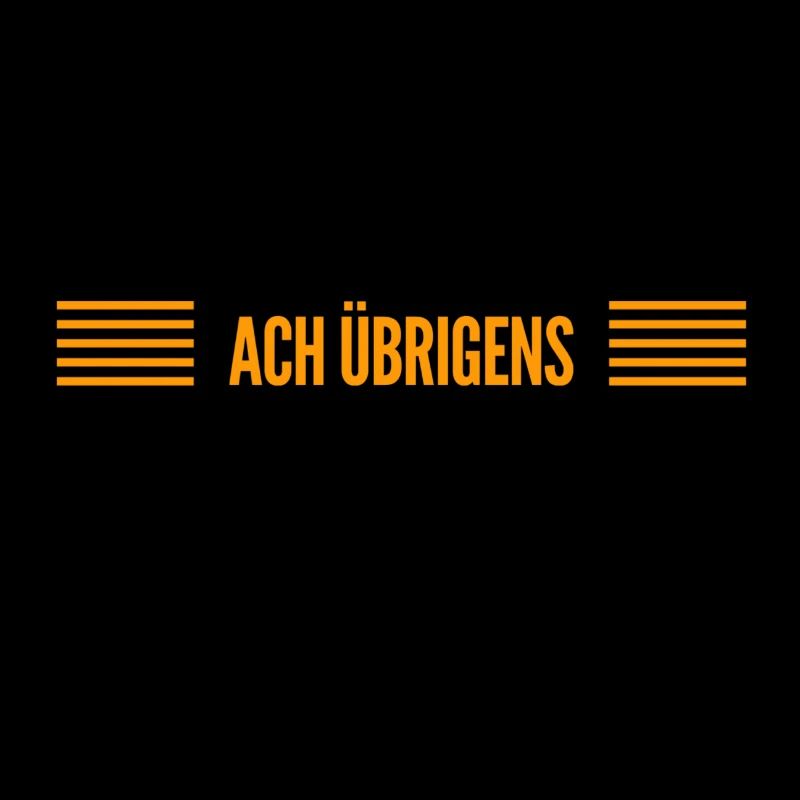 ach übrigens