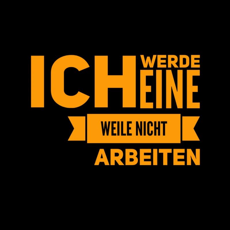 arbeiten war gestern