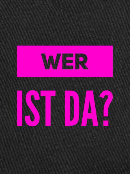 wer ist da?