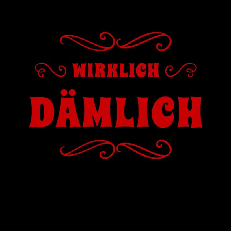 das ist wirklich dämmlich