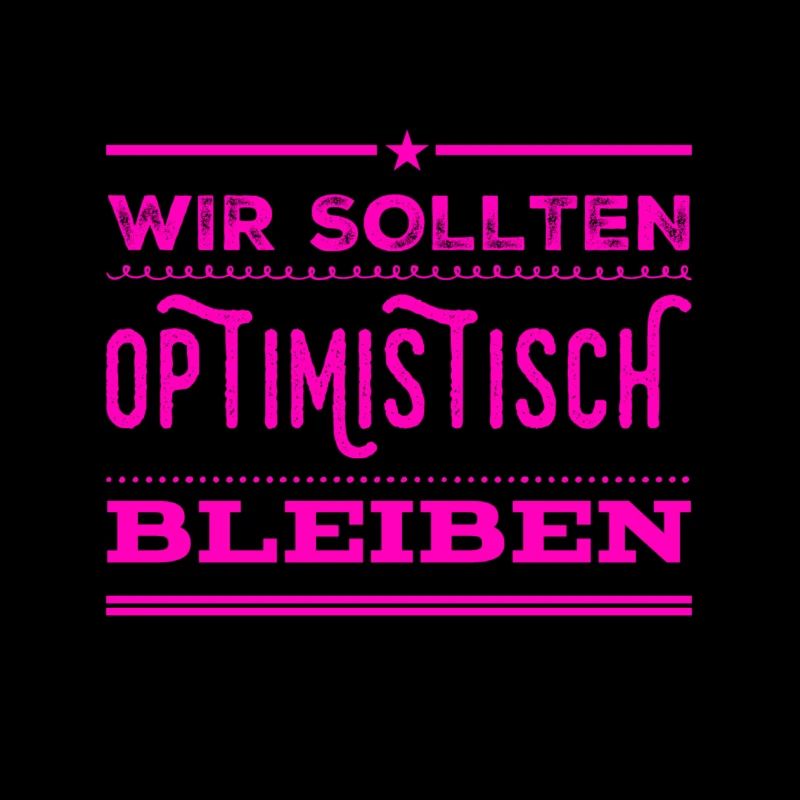 ich mag Optimismus