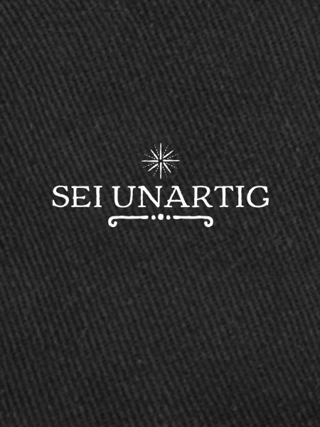 sei trotzig