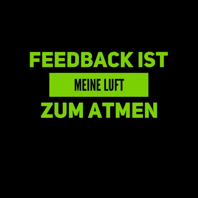 Feedback ist toll