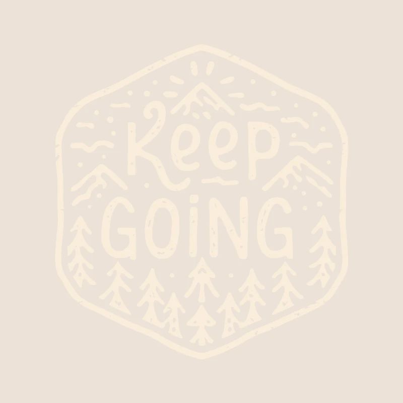 Keep going