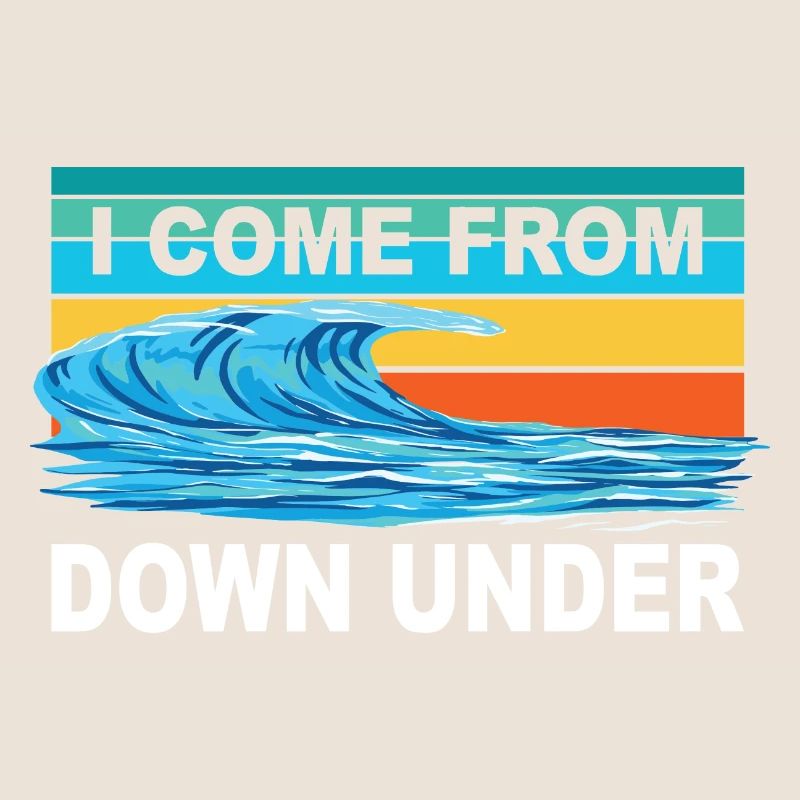 I COME FROM DOWN UNDER