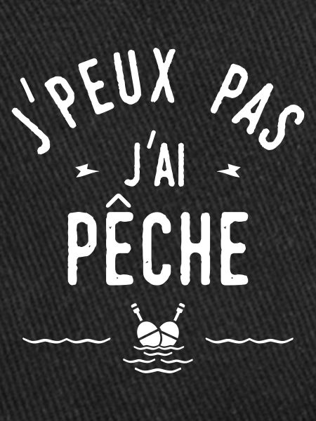 j'peux pas j'ai pêche