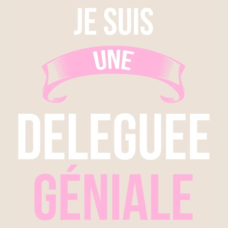 je suis une Deleguee