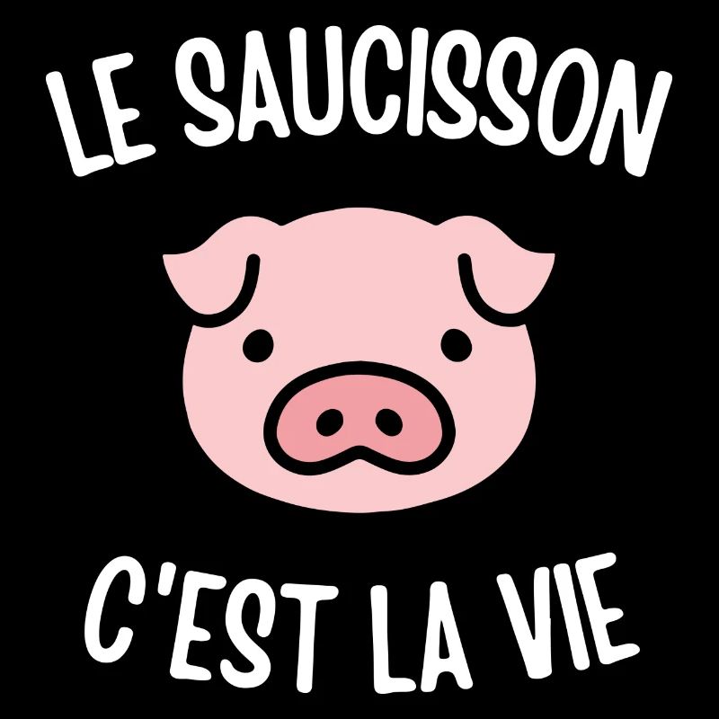 Le saucisson c'est la vie