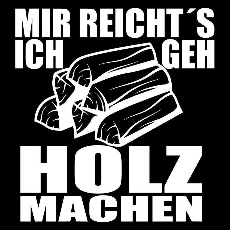 Holz machen Forstwirt Holzhacker | Farbe änderbar