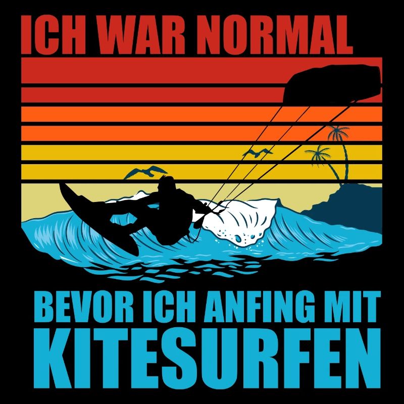 Ich War Normal Bevor Ich Anfing Mit Kitesurfen