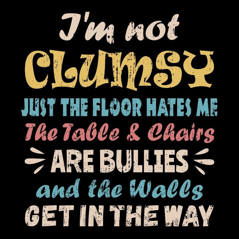 I'm Not Clumsy