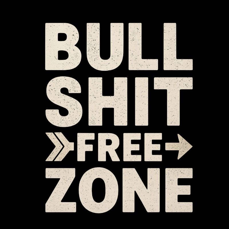 Bullshit Free Zone