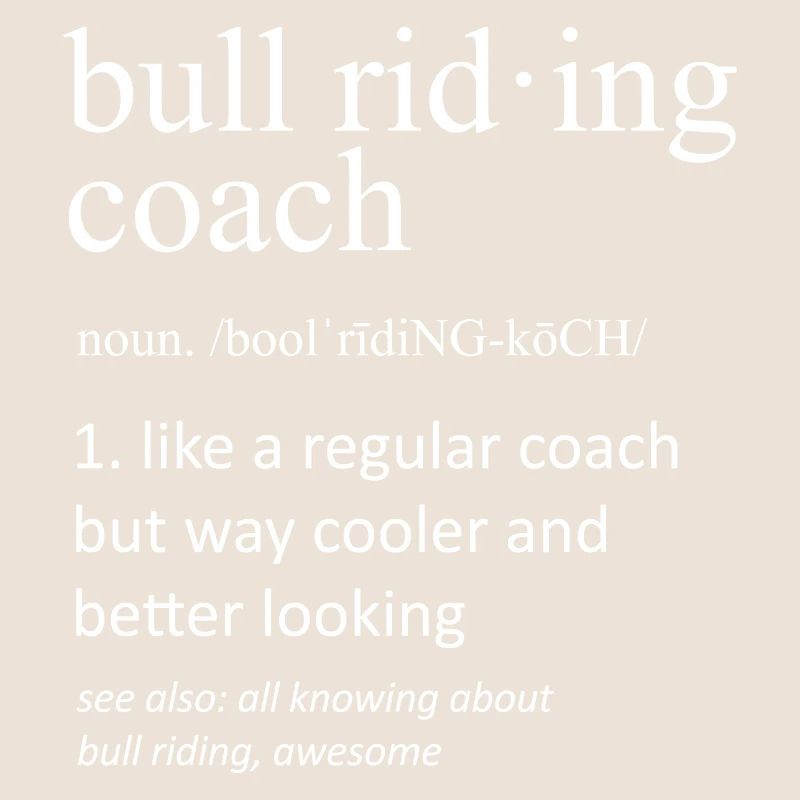 Bull Riding Coach Definition Funny Cool Trainer