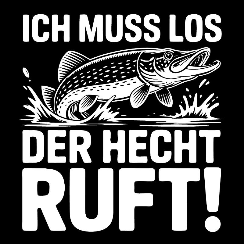 Der Hecht ruft!