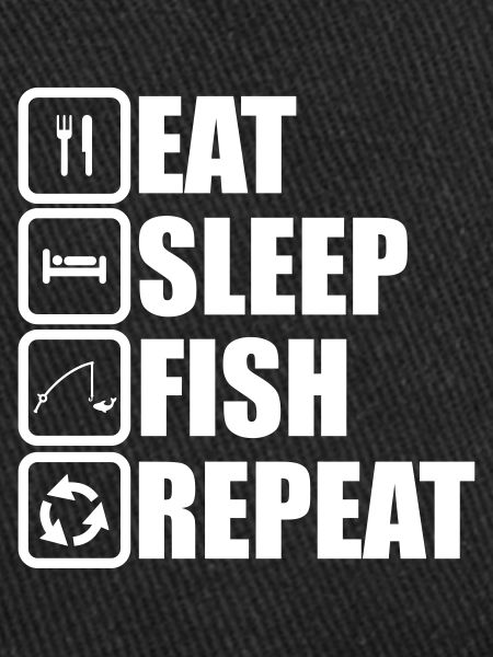 eat sleep fish repeat