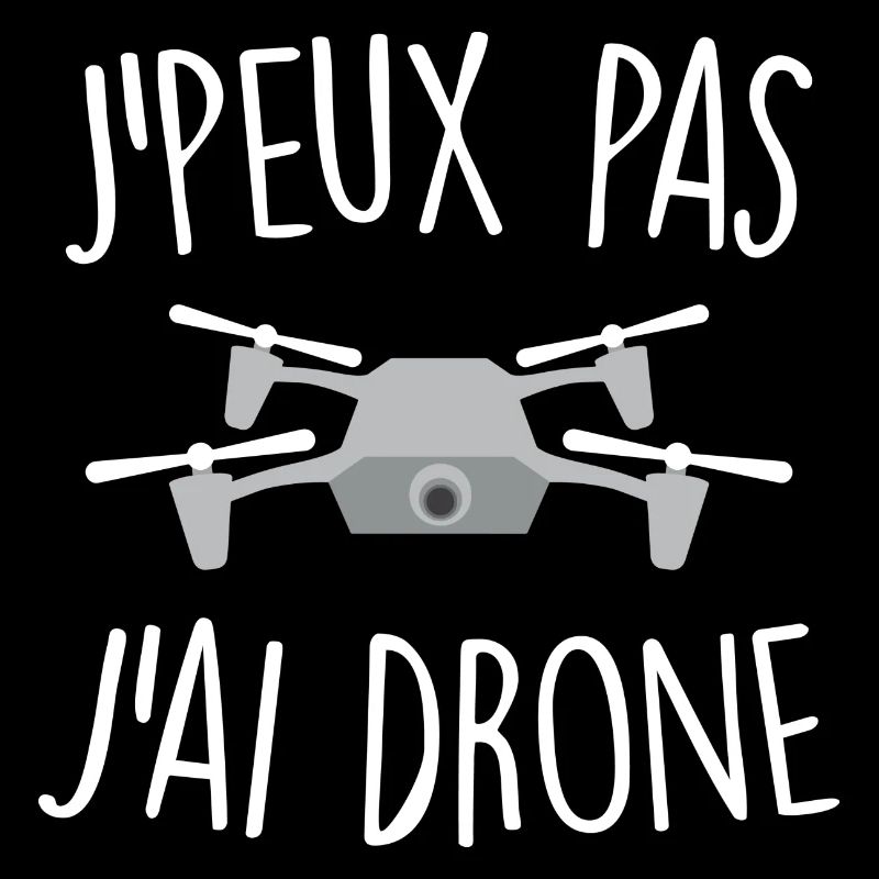 J'peux pas j'ai drone