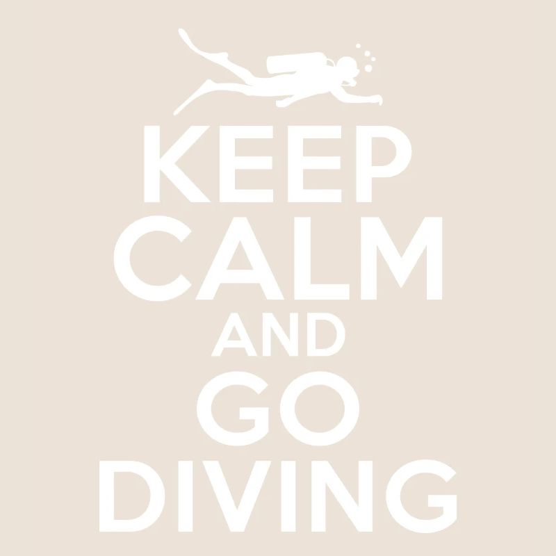 Keep calm and go diving