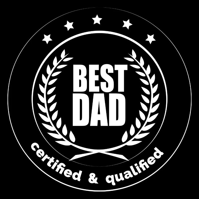 Best Dad Certified & qualified