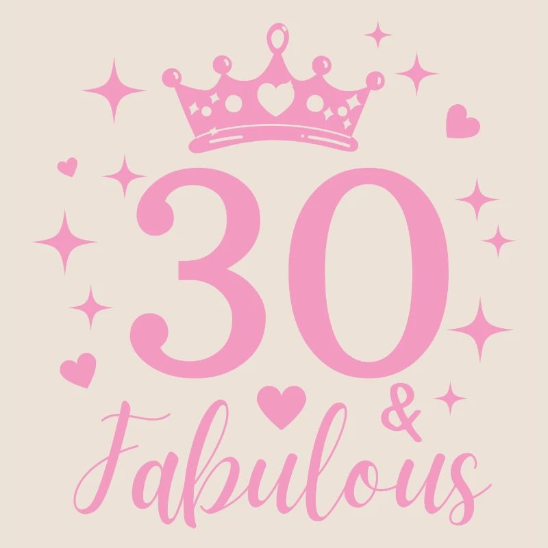 Fabulous 30. 30th birthday