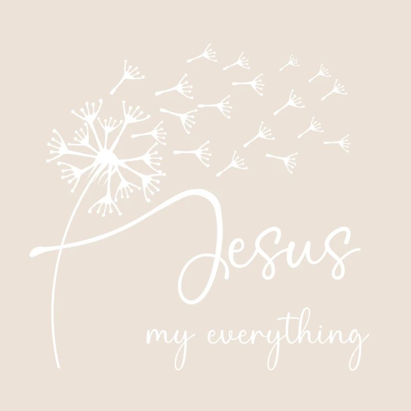 Jesus, my everything has a chic dandelion graphic