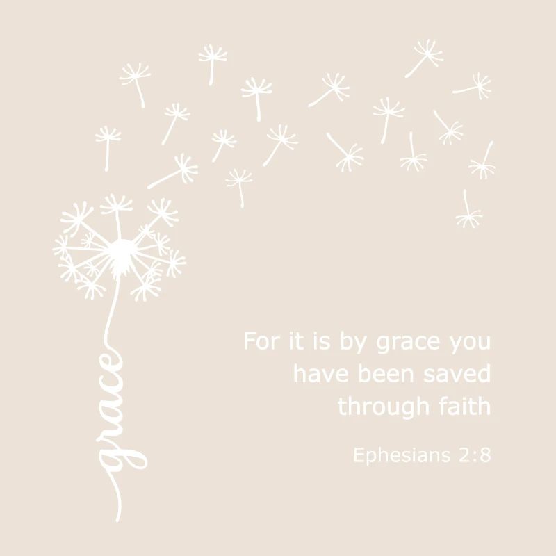 Grace Pissenlit Conception chrétienne Éphésiens 2:8
