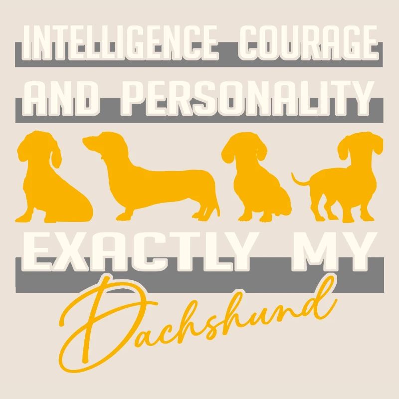 Intelligence, courage, personality - exactly my dachshund