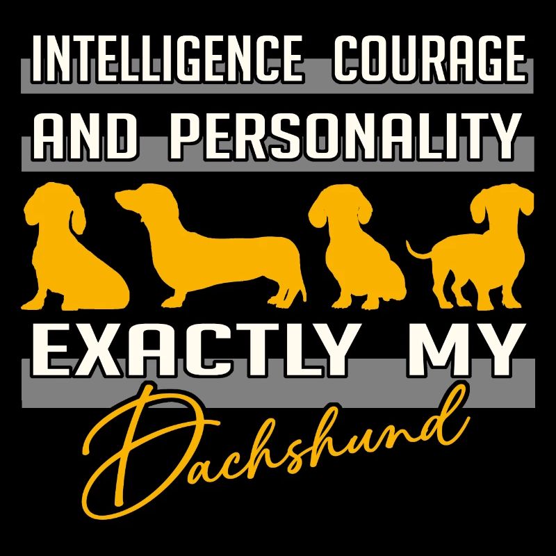 Intelligenz Mut Persönlichkeit - genau mein Dackel