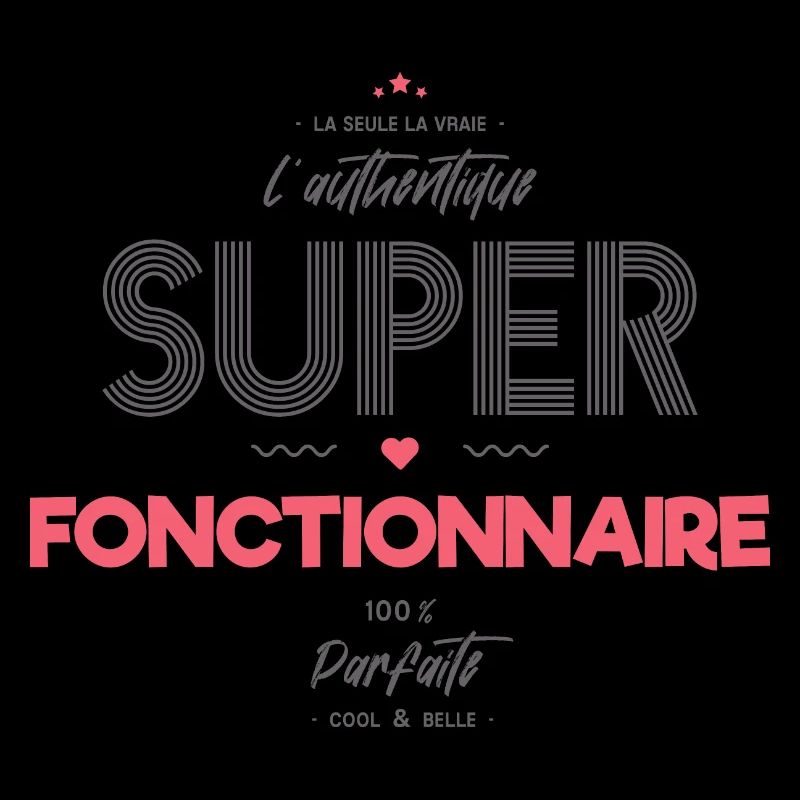 L authentique super fonctionnaire