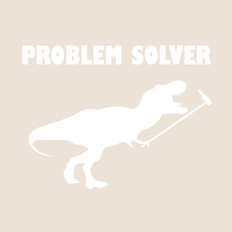 Problem Solver T-Rex Lustig Humor