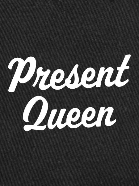 Present Queen