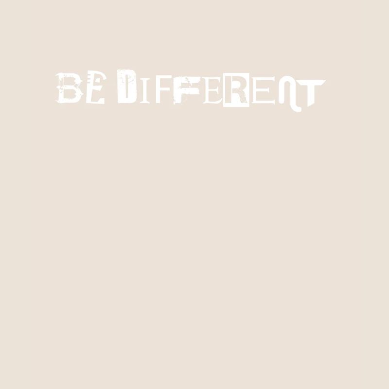 Be different