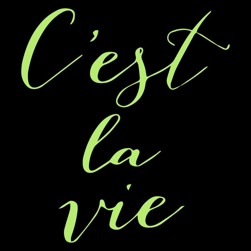 C'est la vie