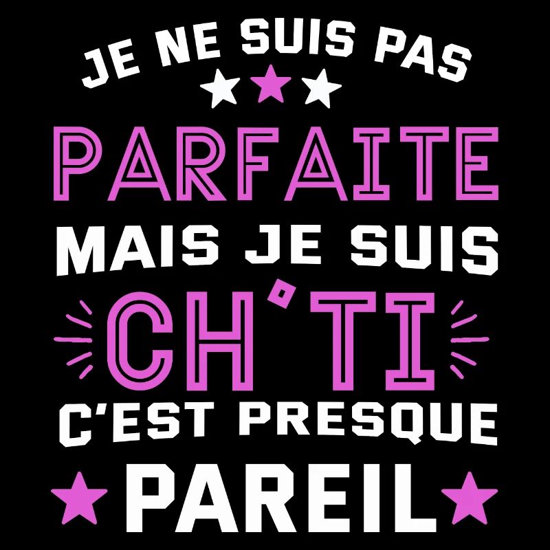 Je ne suis pas parfaite mais je suis chti cadeau
