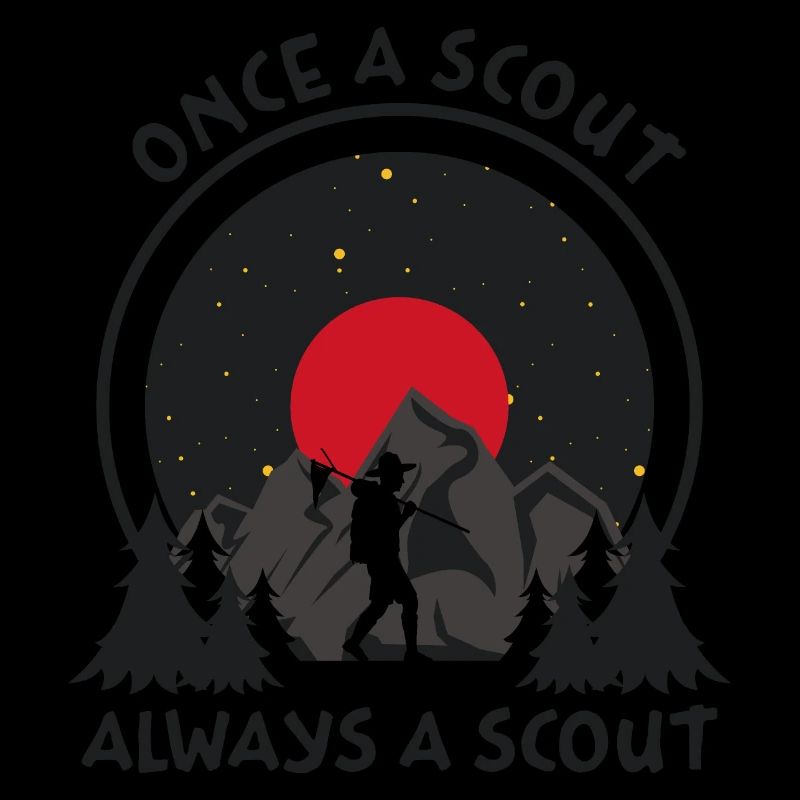Scout always!