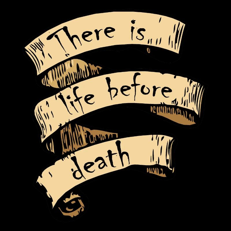 banner citation slogan there is life before